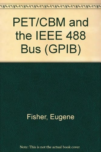 PET/CBM and the IEEE 488 Bus (GPIB)