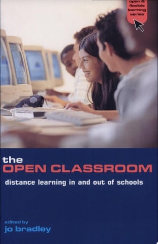 The Open Classroom Distance Learning in and Out of Schools