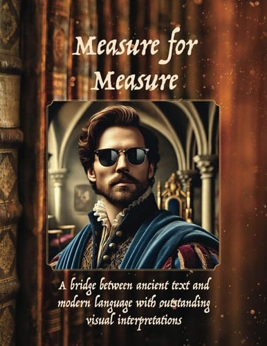 Measure for Measure: MEASURE FOR MEASURE By William Shakespeare