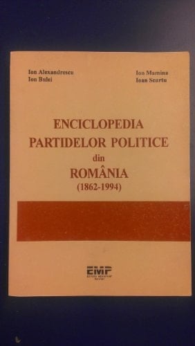 Partidele politice din România (1862-1994) : enciclopedie
