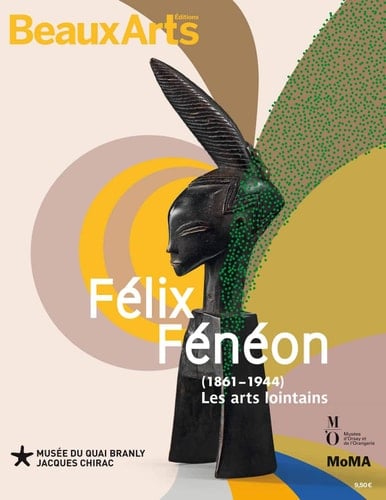 Félix Fénéon (1861-1944) - Les arts lointains