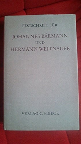 Festschrift für Johannes Bärmann und Hermann Weitnauer