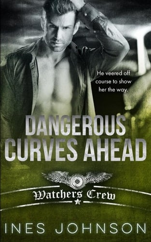 Dangerous Curves Ahead: a Dark Romance (Watchers Crew)