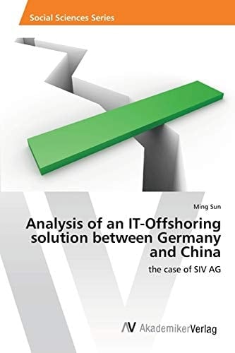 Analysis of an IT-Offshoring solution between Germany and China: the case of SIV AG