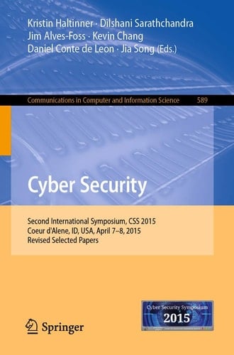 Cyber Security Second International Symposium, CSS 2015, Coeur d'Alene, ID, USA, April 7-8, 2015, Revised Selected Papers