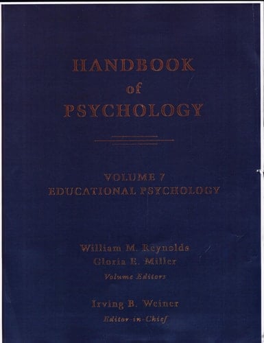 Handbook of Psychology: Educational psychology