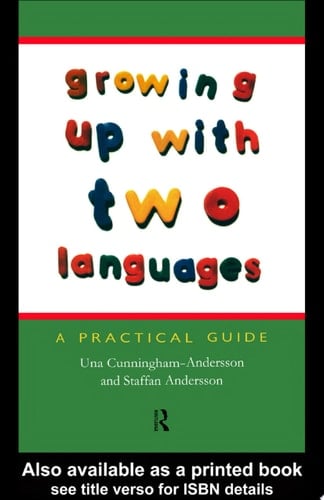 Growing Up with Two Languages A Practical Guide