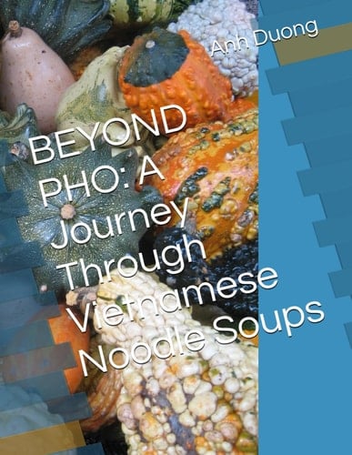 Beyond PHO A Journey Through Vietnamese Noodle Soups