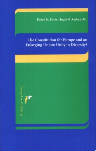 The Constitution for Europe and an Enlarging Union Unity in Diversity?