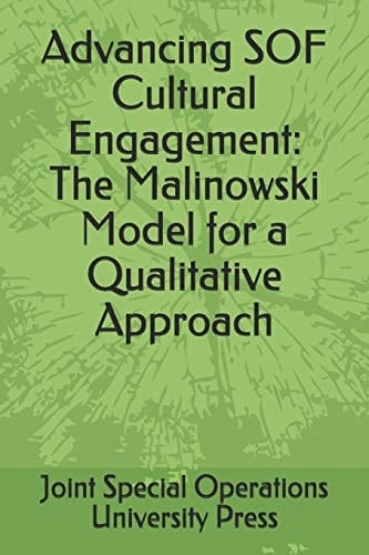 Advancing SOF Cultural Engagement The Malinowski Model for a Qualitative Approach