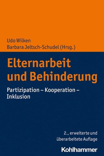 Elternarbeit und Behinderung Partizipation - Kooperation - Inklusion