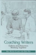 Coaching Writers The Essential Guide for Editors and Reporters