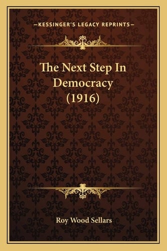 The Next Step In Democracy (1916)