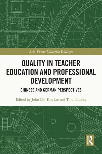 Quality in Teacher Education and Professional Development Chinese and German Perspectives