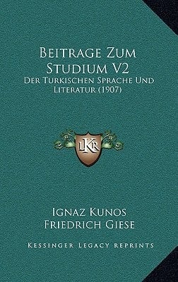 Beitrage Zum Studium V2: Der Turkischen Sprache Und Literatur (1907) (German Edition)