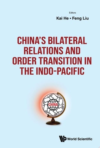 China's Bilateral Relations And Order Transition In The Indo-pacific