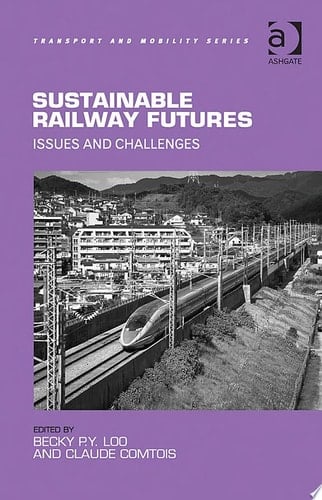 Sustainable Railway Futures Issues and Challenges