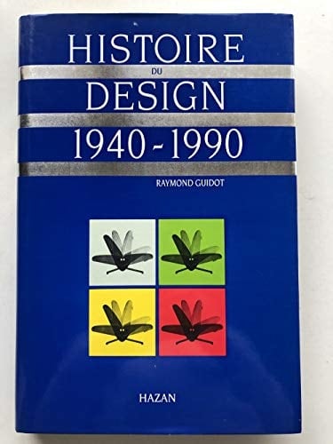 Histoire du design: 1940-1990 (French Edition)