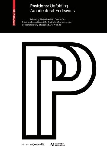 Positions Unfolding Architectural Endeavors