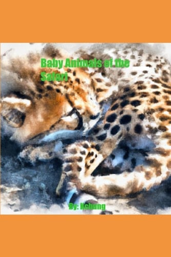 Baby Animals of the Safari