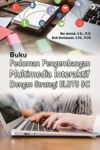 BUKU PEDOMAN PENGEMBANGAN MULTIMEDIA INTERAKTIF DENGAN STRATEGI ELBT 5C