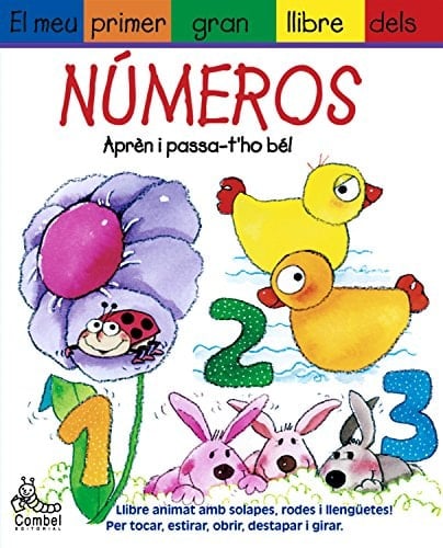 El Meu primer gran llibre dels números llibre animat amb solapes, rodes i llengüetes! : per tocar, estirar, obrir, destapar i girar