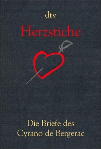 Herzstiche die Briefe des Cyrano de Bergerac