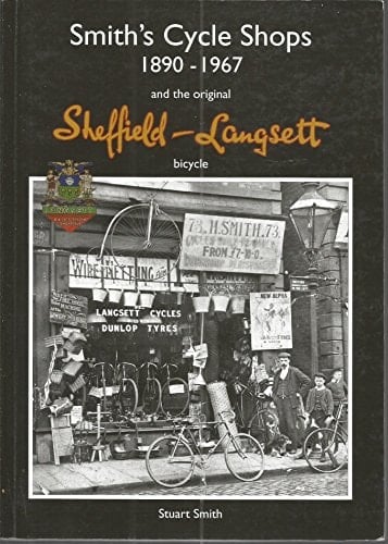 Smith's Cycle Shops, 1890-1967 and the Original Sheffield-Langsett Bicycle