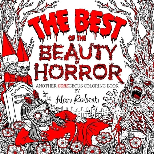 The Best of the Beauty of Horror: Another GOREgeous Coloring Book