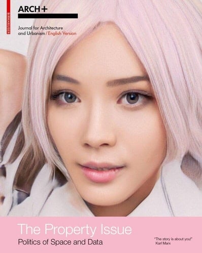 The Property Issue Politics of Space and Data