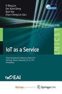 IoT as a Service Third International Conference, IoTaaS 2017, Taichung, Taiwan, September 20-22, 2017, Proceedings