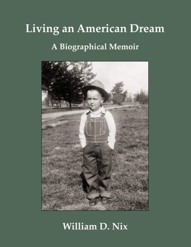 Living an American Dream - a Biographical Memoir