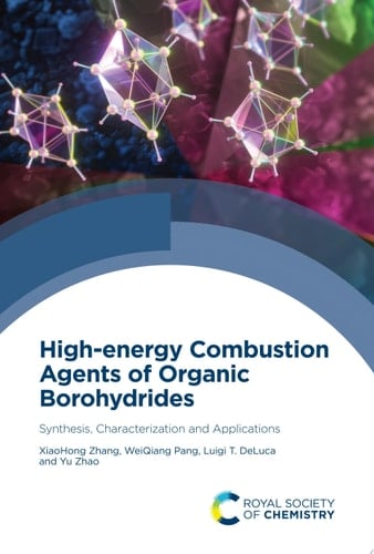 High-energy Combustion Agents of Organic Borohydrides Synthesis, Characterization and Applications