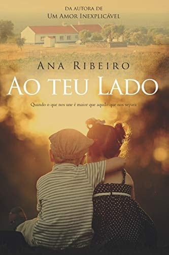 Ao Teu Lado Quando O Que Nos Une É Melhor Que Aquilo Que Nos Separa