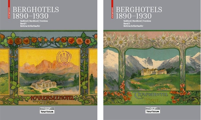 Berghotels 1890–1930: Südtirol, Nordtirol und Trentino