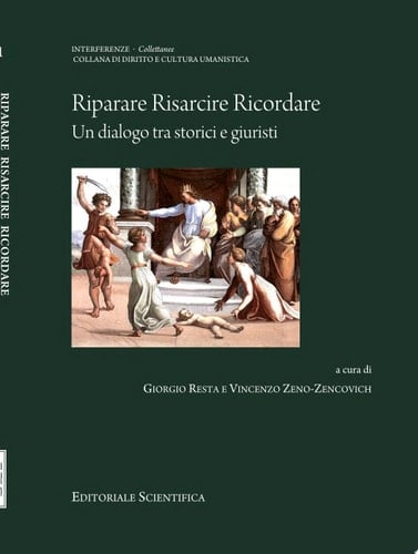Riparare, risarcire, ricordare un dialogo tra storici e giuristi
