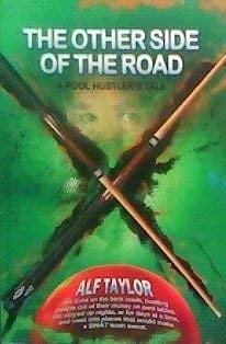 The Other Side of the Road A Pool Hustler's Tale