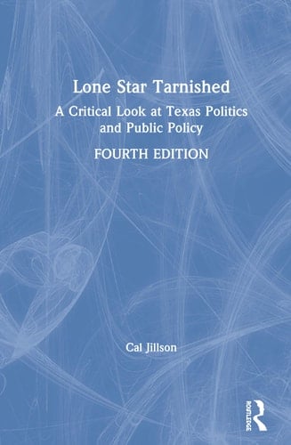 Lone Star Tarnished A Critical Look at Texas Politics and Public Policy