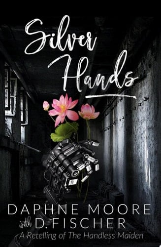 Silver Hands A science fiction romance fairy tale retelling