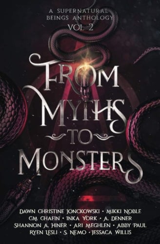 From Myths to Monsters: Supernatural Beings Vol 2 (Supernatural Beings Anthology)