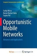 Opportunistic Mobile Networks Advances and Applications
