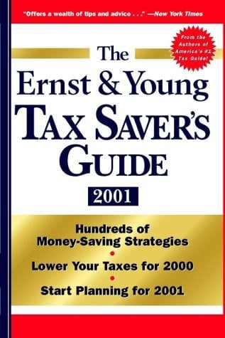The Ernst & Young Tax Saver's Guide 2001