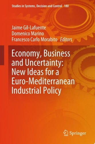 Economy, Business and Uncertainty: New Ideas for a Euro-Mediterranean Industrial Policy