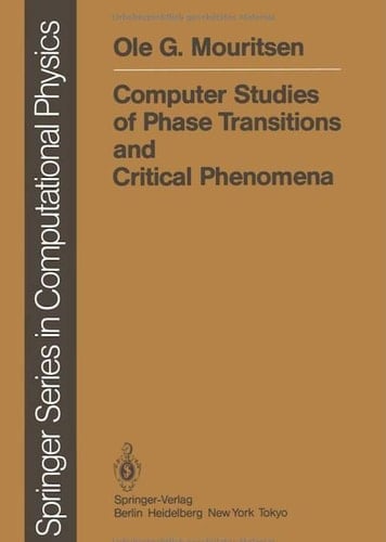 Computer Studies of Phase Transitions and Critical Phenomena (SPRINGER SERIES IN COMPUTATIONAL PHYSICS)