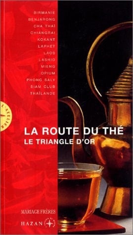 La route du thé le triangle d'or