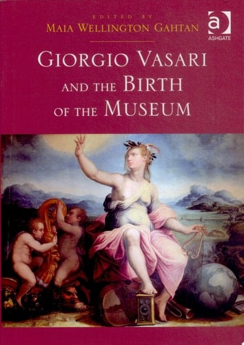 Giorgio Vasari and the Birth of the Museum