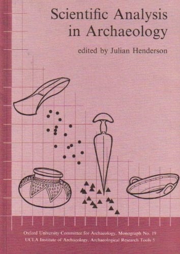 Scientific Analysis in Archaeology (OXFORD UNIVERSITY COMMITTEE FOR ARCHAEOLOGY, MONOGRAPH 19)