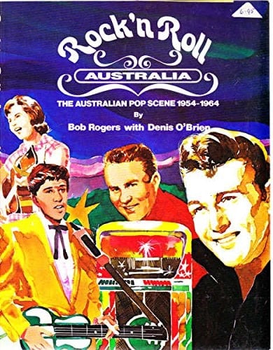Rock 'n Roll Australia The Australian Pop Scene, 1954-1964