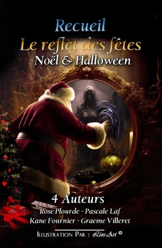Le reflet des fêtes: Noël & Halloween (French Edition)