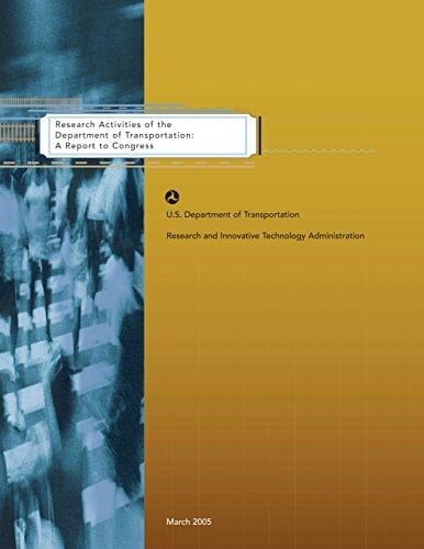 Research Activities of the Department of Transportation A Report to Congress